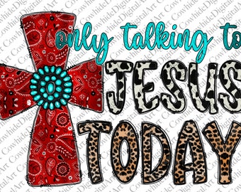 Talking To Jesus Today PNG: Western Cowhide Leopard Design (Digital Download)