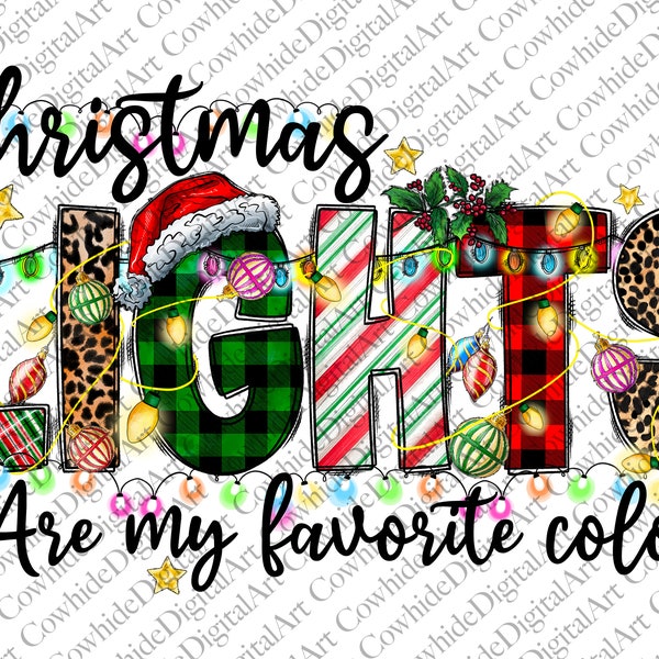 Christmas Lights Are My Favorite Color Png, Lights, Christmas Png, Christmas Tree, Christmas Sublimation,Digital Download,Sublimation Design
