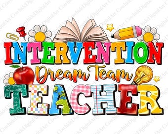 Intervention Dream Team Teacher PNG, Sublimation Design (Digital Download)