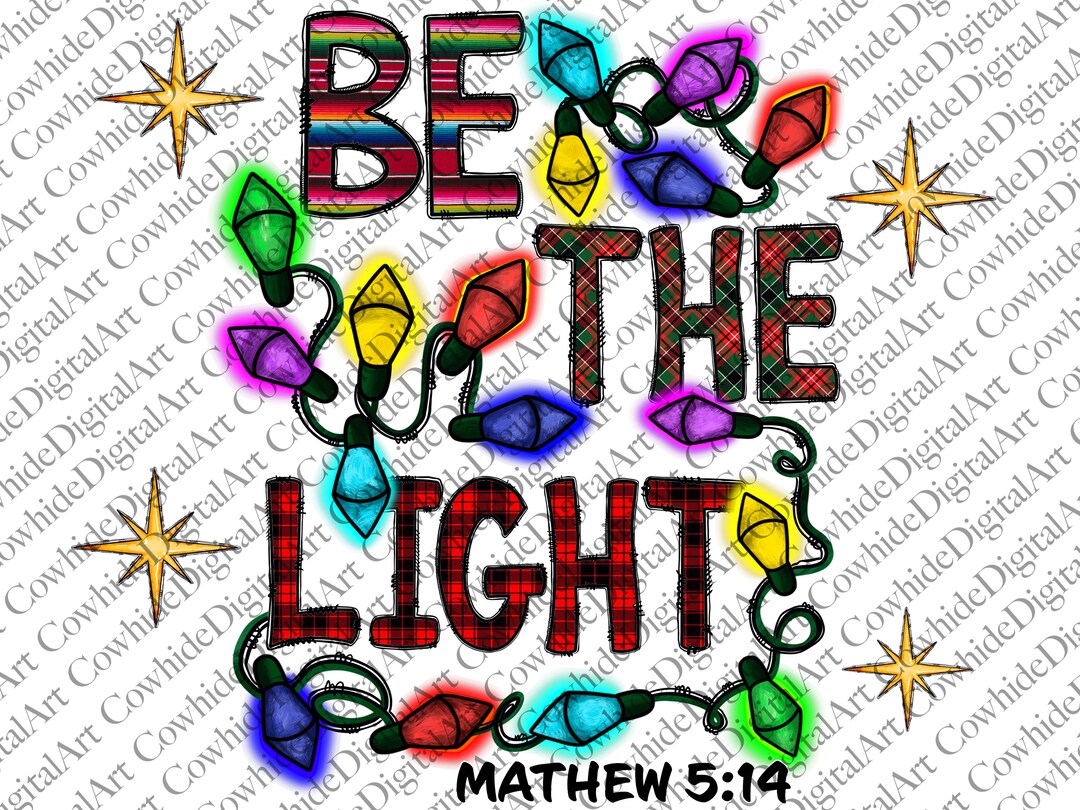 Be the Light Png, Christmas, Christmas Light PNG, Christmas Gift, Light