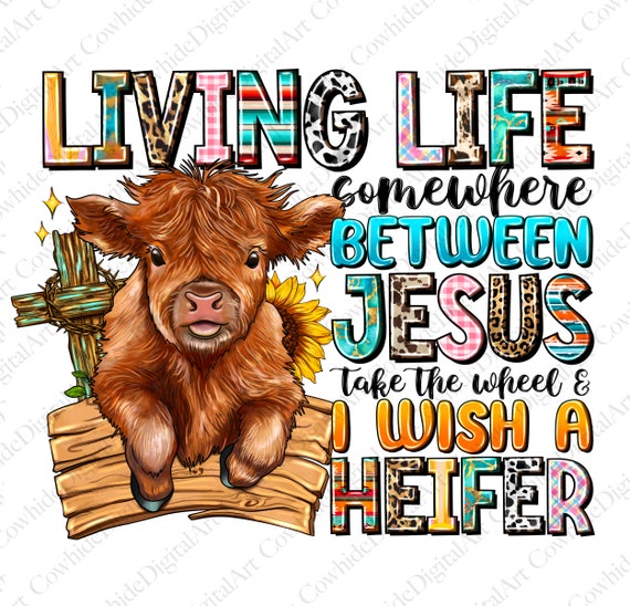 Living Life Somewhere Between Jesus Take The Wheel Cow Shirt Living Life Somewhere Between Jesus Take The Wheel Cow Shirt