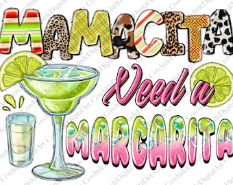 Mamacita Needs a Margarita PNG: Mexican Fiesta Sublimation (Digital Download)