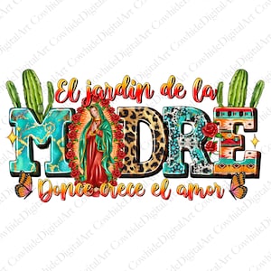 el jardín de la Madre donde crece el amor png sublimation design download, Mother&#39;s Day png, Madre png, sublimate designs download