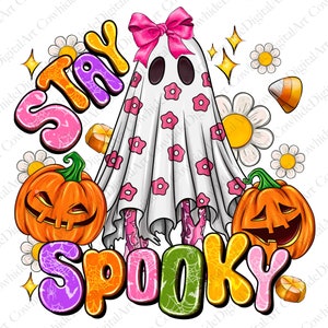 Stay Spooky Png,  Cute Ghost Png, Sublimation Designs, Ghost PNG, Digital Download, Spooky Season Png, Funny Halloween Png, Digital Download