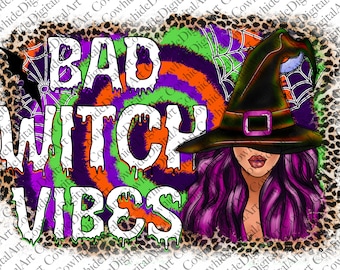 Bad Witch Vibes PNG: Halloween Sublimation Design (Digital Download)