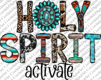 Holy Spirit Activate PNG: Western Cowhide Turquoise Sublimation (Digital Download)