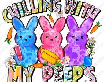 Chilling with my peeps Easter bunnies png sublimation design download, Easter Day png, Easter bunnies png, sublimate designs download