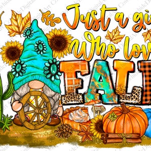 Descarga de diseño de sublimación PNG de Just a Girl Who Loves Fall, Otoño PNG, Hola Otoño, Calabaza de otoño PNG, Gnomos PNG, Descarga de diseños sublimar