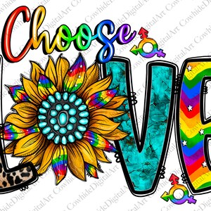 Choose love png, LGBT, Rainbow, sublimation design download, LGBTQ+ png, Pride png, pride flag png, Human Png, sublimate designs download