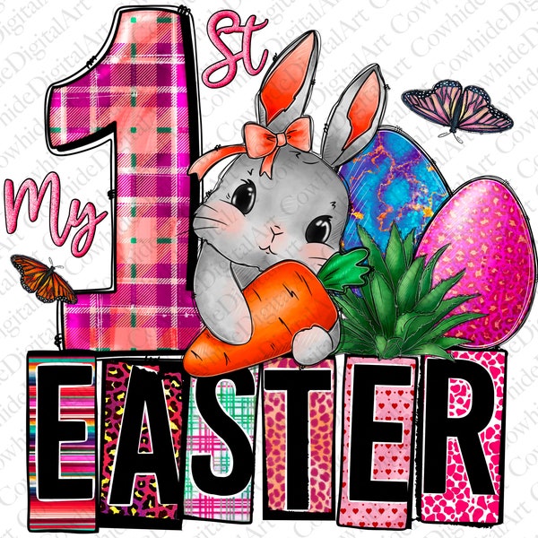 My first Easter png sublimation design download, Easter Day png, Easter life png, western Easter png, sublimate designs download