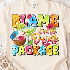 Blame it on The Drink Package PNG, Cruise Vacation Sublimation (Digital Download)
