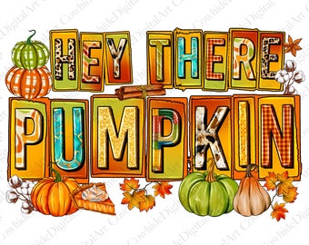 Hey There Pumpkin Png, Fall Png, Its Fall Yall, Fall Shirt Design,tis ...