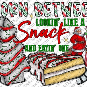 Christmas Png, Torn Between Lookin' Like a Snack and Eatin' One png, Western, Christmas, Hot Cocoa, Movies, Sublimation Digital Download