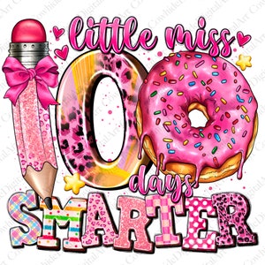 May include: A pink and white graphic design with a donut, pencil, and the text "little miss 100 days smarter".