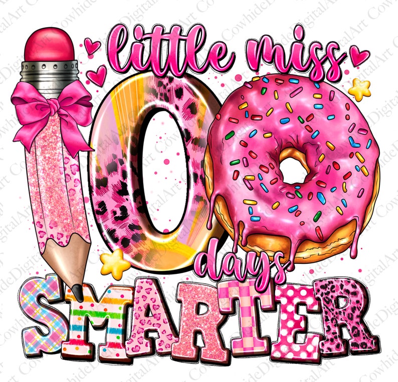 May include: A pink and white graphic design with a donut, pencil, and the text "little miss 100 days smarter".
