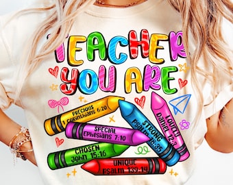 Teacher Name Custom Design, Bible You Are Teacher Png, Back To School Teacher Shirt Design, First Day School Png Sublimation