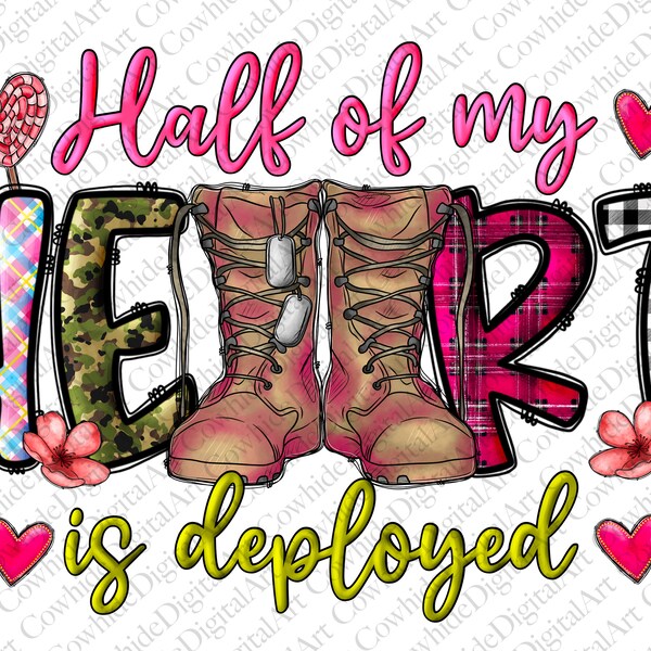 Half of my heart is deployed png sublimation design download, Happy Valentine's Day png, Valentine's army png, sublimate designs download