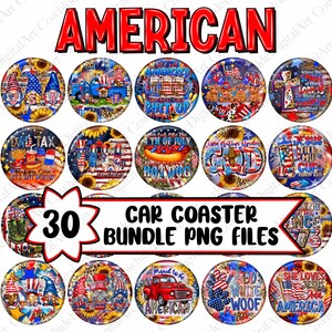 May include: A collection of 30 car coaster designs with patriotic themes. The coasters feature American flags, gnomes, and other Fourth of July imagery. The text "AMERICAN" and "CAR COASTER BUNDLE PNG FILES" are visible.