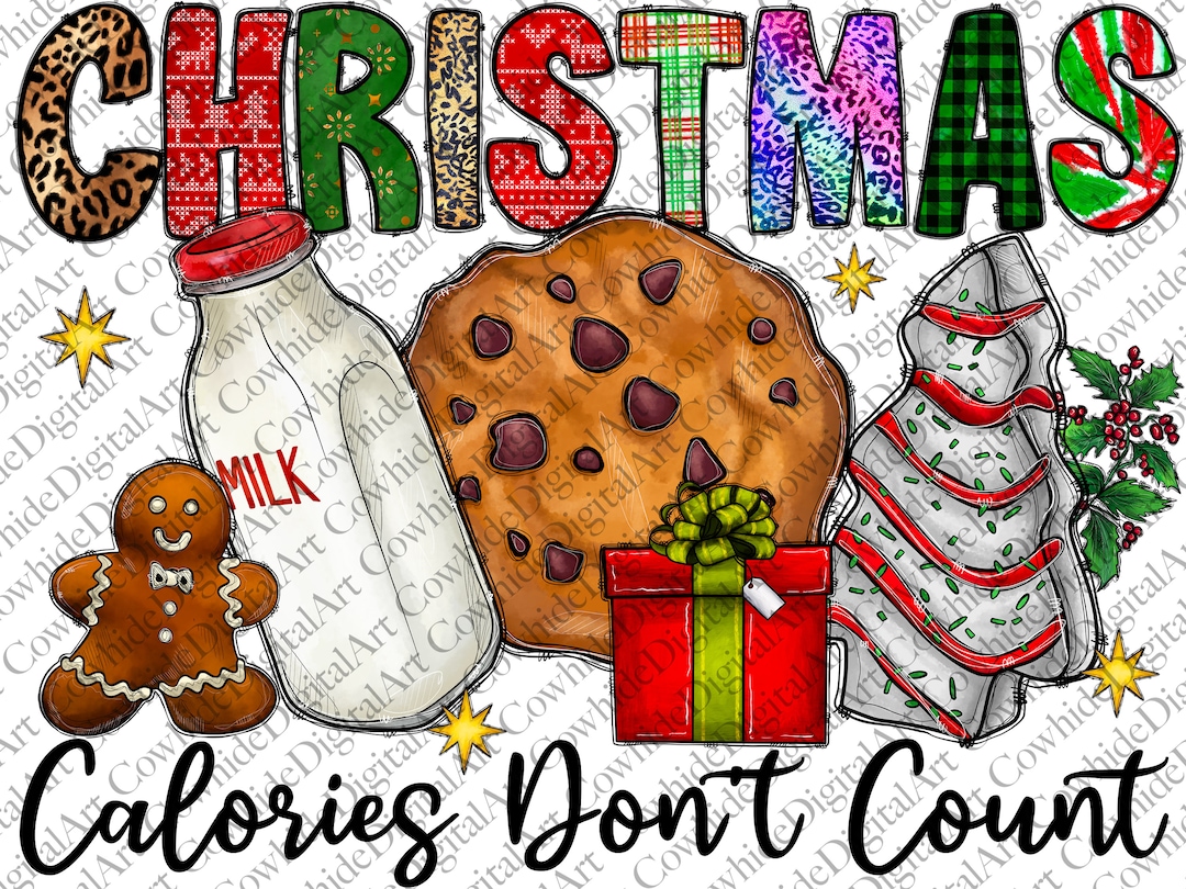 Christmas Calories Don’t Count PNG PNG, Sublimation Design, Merry