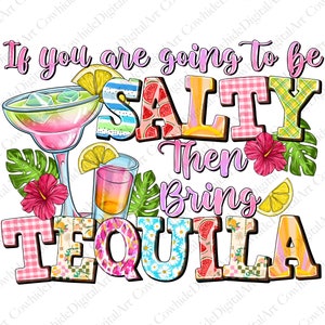 Wenn du wenigstens den Tequila salzig bist png Sublimation Design Download, Tequila png, Sommer Png, sublimieren Designs download