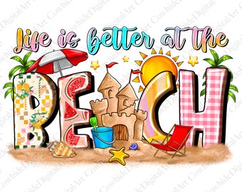 Life is Better At The Beach PNG, Summer Sublimation Design (Digital Download)