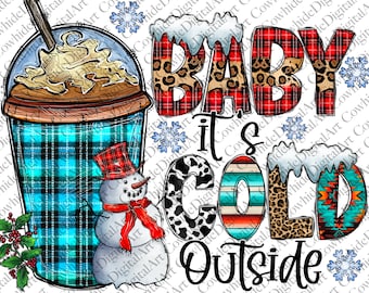 Baby It's Cold Outside Png, Merry Christmas Png, Baby Png, Coffee, Christmas Drinks, Winter, Snow, Cold, Sublimation Design,Digital Download
