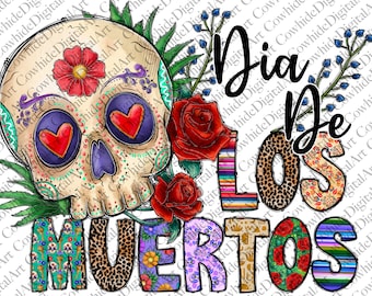 May include: A colorful illustration of a sugar skull with flowers and the text "Dia De Los Muertos" in a decorative font.