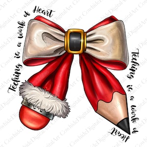 May include: A red and white bow with a black and gold buckle. The bow is tied around a red pencil and a red eraser with a white fur trim. The text "Teaching is a work of Heart" is written around the bow.