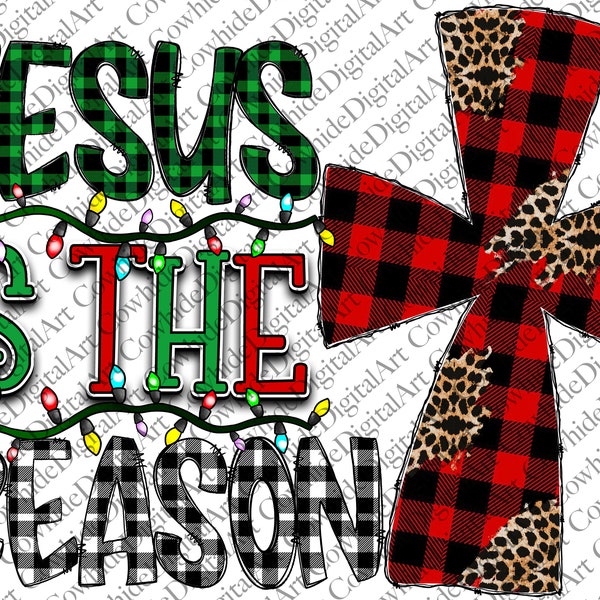 Jesus The Reason for the Season PNG , Christmas Sublimation PNG , Merry Christmas, Sublimation Designs Downloads, Cross png, Jesus PNG