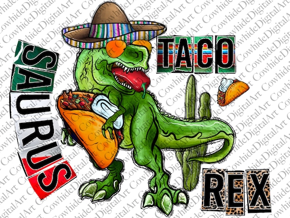 Tacosaurus Rex Png Western PNG Tacos Dinosaur Png Rex Png - Etsy Ireland Tacosaurus Rex Png Western PNG Tacos Dinosaur Png Rex Png - Etsy Ireland
