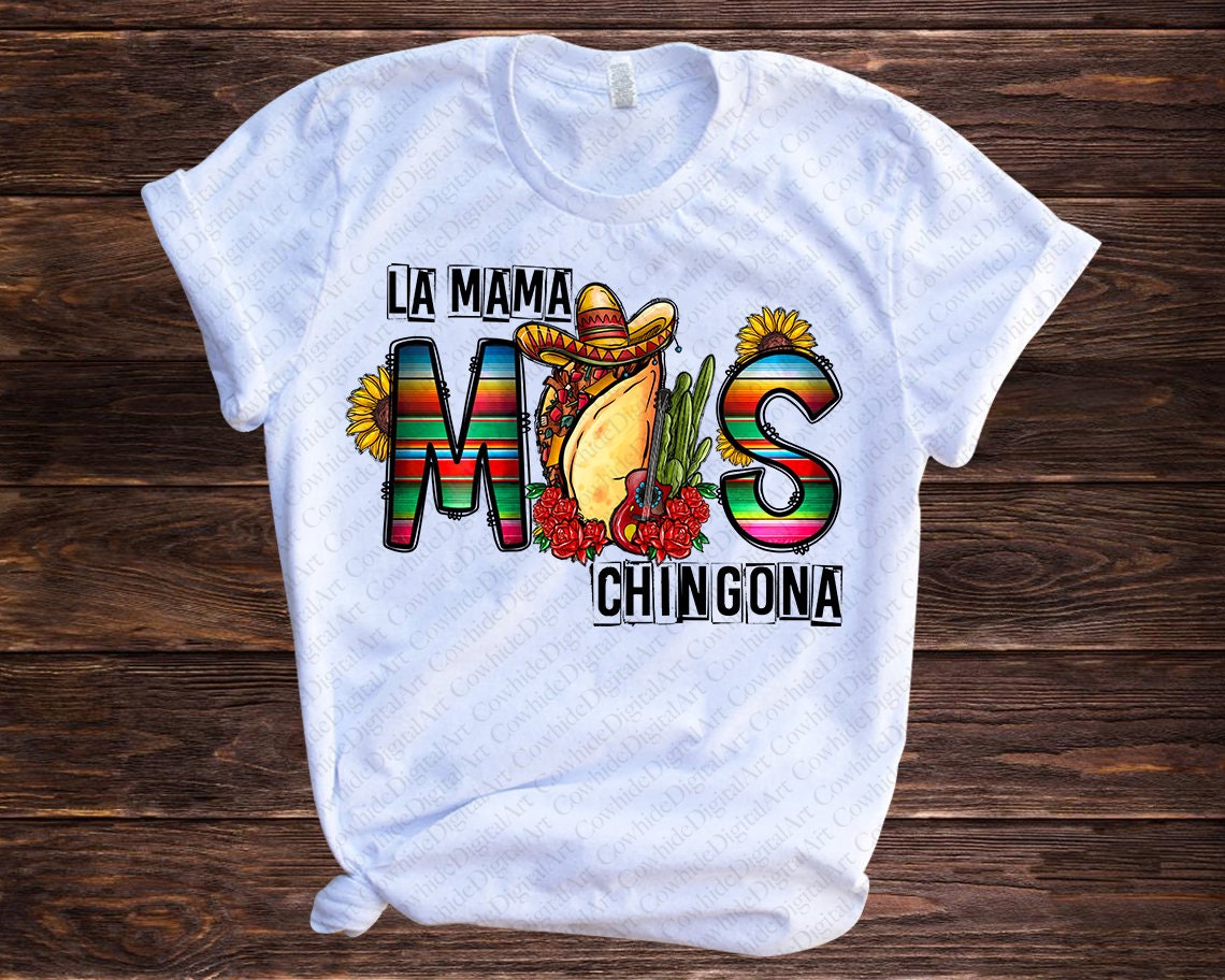 La Mama Mas Chingona PNG: Western Taco Design (digital Download