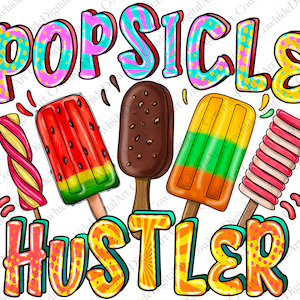 Popsicle Hustler png sublimation design download, Ice cream png, Hello Summer png, Popsicle png, sublimate designs download, Beach png
