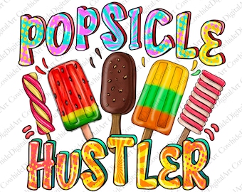 Popsicle Hustler PNG, Summer Ice Cream Design (Digital Download)