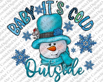 Baby It's Cold Outside Snowman PNG, Christmas Sublimation Design (Digital Download)