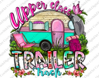 Upper Class Trailer Trash PNG, Camping Van Design (Digital Download)
