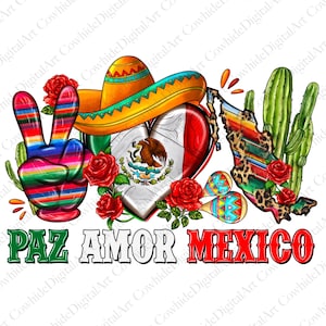 Paz amor Mexico png sublimation design download, Mexico png, Mexican flag png, Mexican png, Mexican Day png, sublimate designs download