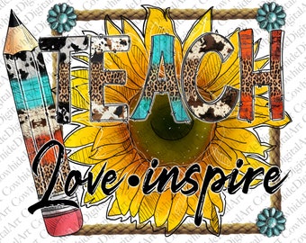 Teach Love Inspire Sunflower PNG: Western Teacher Sublimation Design (Digital Download)