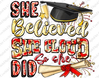 She Believed She Could So She Did png, She Believed Png, She Could Png Sublimation Design, Graduation Png, She Did Png Downloads, Western