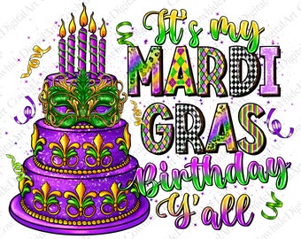 May include: Purple and green Mardi Gras birthday cake with candles and a mask on top. The text reads "It's my Mardi Gras birthday y'all".