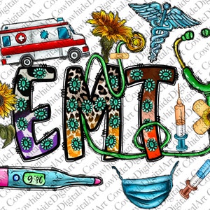 May include: Colorful graphic design with the word "EMT" in large letters. The letters are decorated with leopard print, turquoise flowers, and other medical symbols. The design includes a stethoscope, a syringe, a thermometer, a face mask, and a sunflower.