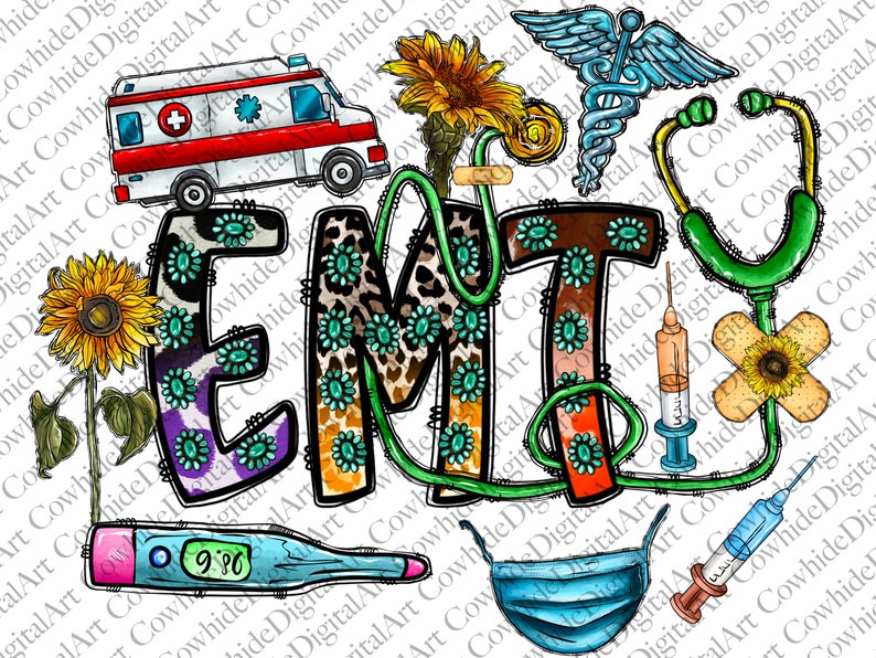 May include: Colorful graphic design with the word "EMT" in large letters. The letters are decorated with leopard print, turquoise flowers, and other medical symbols. The design includes a stethoscope, a syringe, a thermometer, a face mask, and a sunflower.