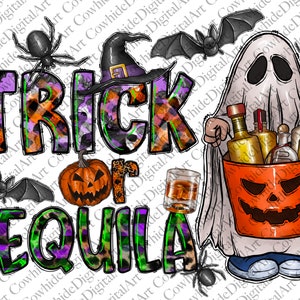 May include: A ghost holding a bucket with a jack-o'-lantern face, filled with bottles of alcohol. The text "Trick or Tequila" is written in green, purple, and black letters with a leopard print pattern.
