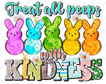 Treat All Peeps With Kindness Easter PNG Sublimation Design (Digital Download)