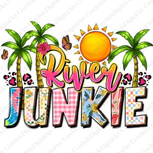 River Junkie PNG File, Sublimation Designs Download, hello summer Png, Beach Png, Summer Png, Lake Days Png, River Png, Summer Vibes Png