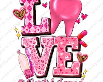 May include: Pink and white graphic design with the word "LOVE" in large letters. The letters are decorated with hearts and a tooth. The text "#Dental Squad" is below the letters.