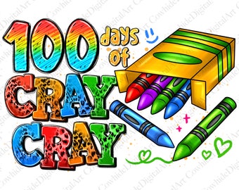 100 Days of Cray Cray PNG, Sublimation Design (Digital Download)