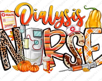 Fall Dialysis Nurse PNG, Autumn Sublimation Design (Digital Download)