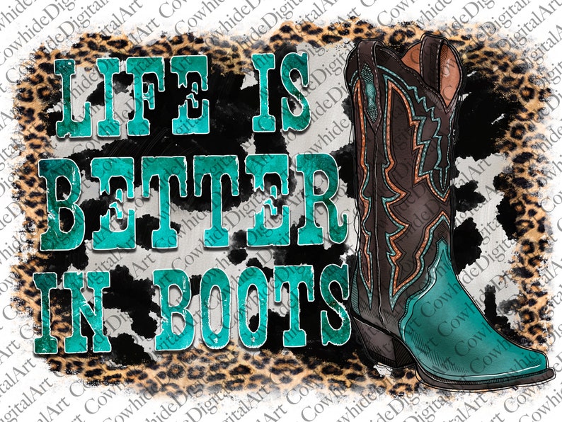 Life is Better in Boots PNG Instant Download Png Sublimation - Etsy
