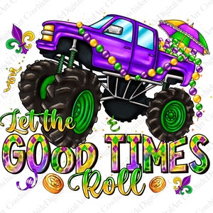 Mardi Gras Monster Truck PNG, Let the Good Times Roll (Digital Download)