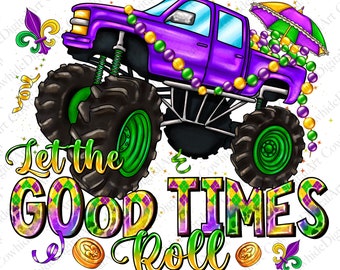 Mardi Gras Monster Truck PNG, Let the Good Times Roll (Digital Download)